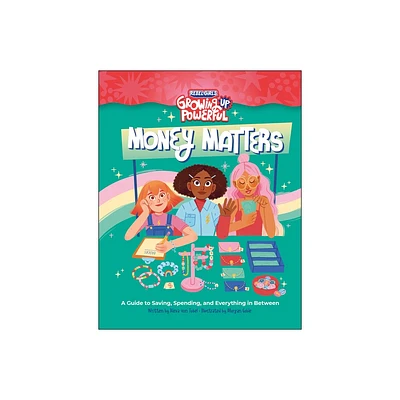 Rebel Girls Money Matters - (Growing Up Powerful) by Alexa Von Tobel & Rebel Girls (Paperback)