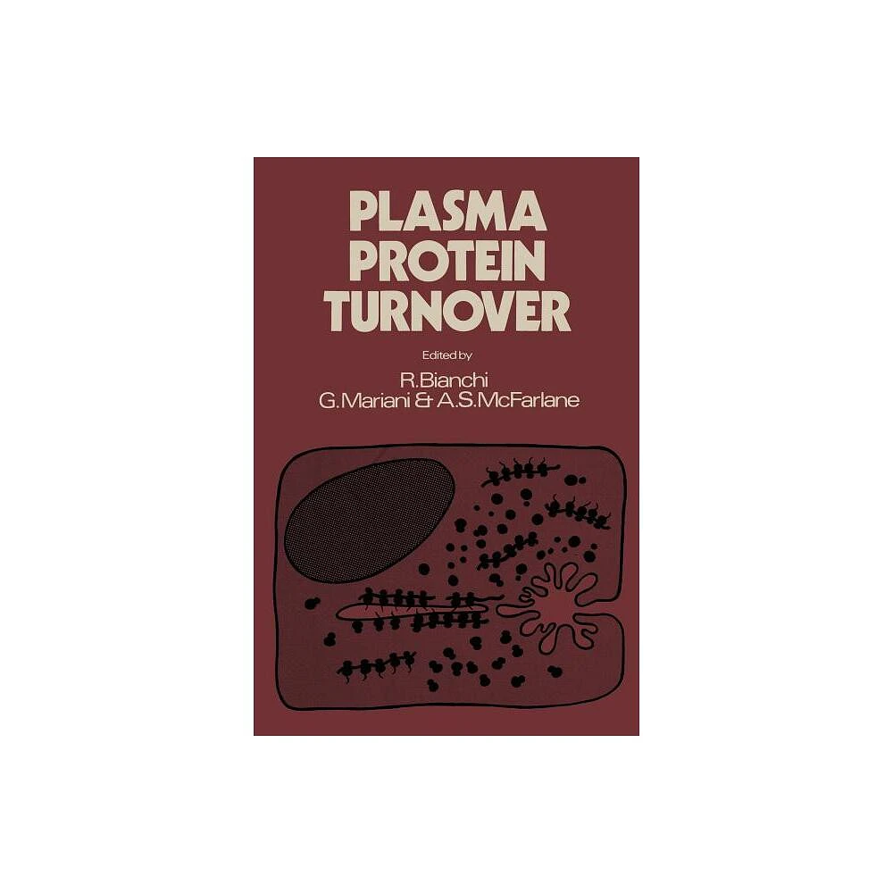 Plasma Protein Turnover - by Romano Bianchi (Paperback)