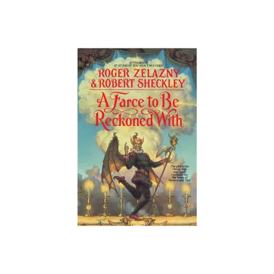 A Farce to Be Reckoned with - by Roger Zelazny (Paperback)