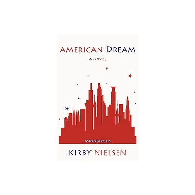 American Dream - by Kirby Nielsen (Paperback)