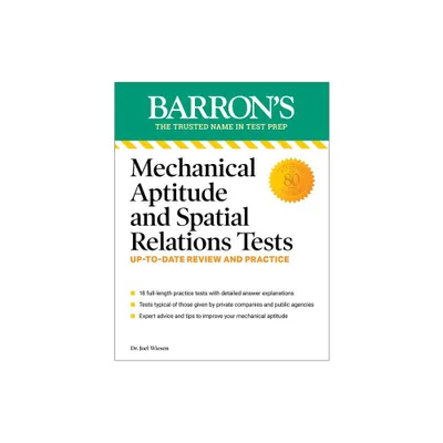 Mechanical Aptitude and Spatial Relations Tests, Fourth Edition - (Barrons Test Prep) 4th Edition by Barrons Educational Series & Joel Wiesen