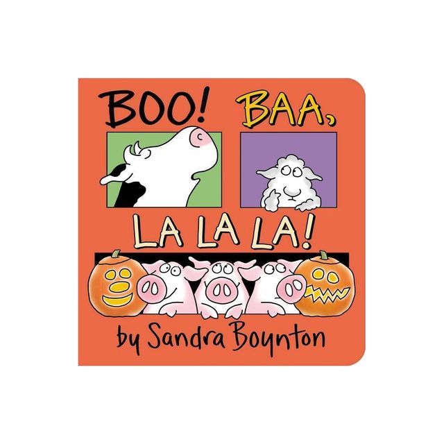 Boo! Baa, La La La! - by Sandra Boynton (Board Book)