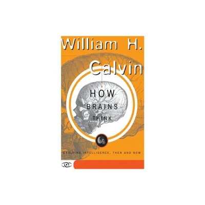 How Brains Think - (Science Masters Series) by William H Calvin (Paperback)