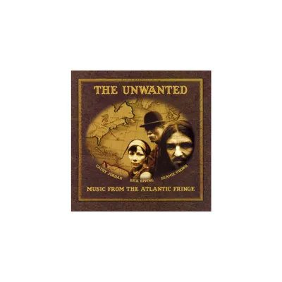 The Unwanted - Music from the Atlantic Fringe (CD)