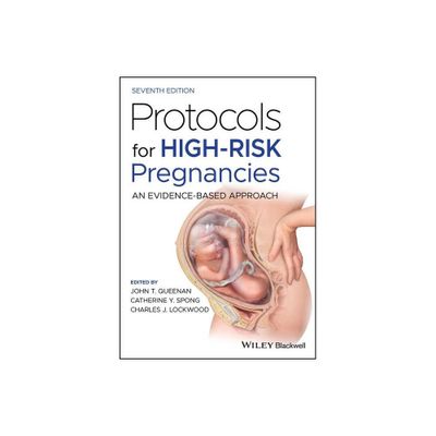 Protocols for High-Risk Pregnancies - 7th Edition by John T Queenan & Catherine Y Spong & Charles J Lockwood (Paperback)