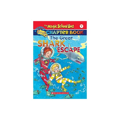 The Great Shark Escape - (Magic School Bus, a Science Chapter Book) by Eva Moore & Jennifer Johnston (Paperback)