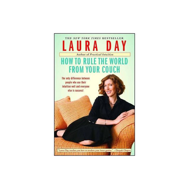 How to Rule the World from Your Couch - by Laura Day (Paperback)