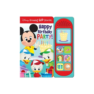 Disney Growing Up Stories: Happy Birthday Party! Sound Book - by Pi Kids (Mixed Media Product)