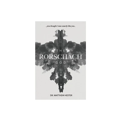 The Rorschach God - by Matthew Hester (Paperback)