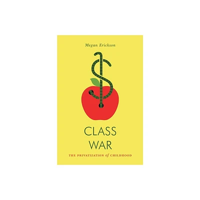 Class War - (Jacobin) by Megan Erickson (Paperback)