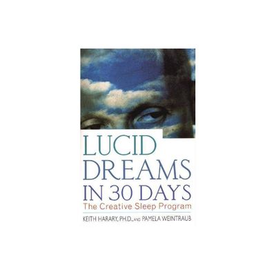 Lucid Dreams in 30 Days P - (In 30 Days) 2nd Edition by Keith Harary (Paperback)