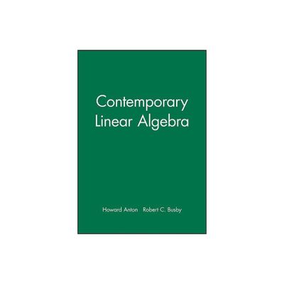 Student Solutions Manual to Accompany Contemporary Linear Algebra - by Howard Anton & Robert C Busby (Mixed Media Product)