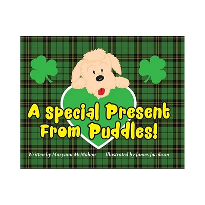 A Special Present From Puddles! (A St. Patricks Day Story) - by Maryann McMahon (Hardcover)