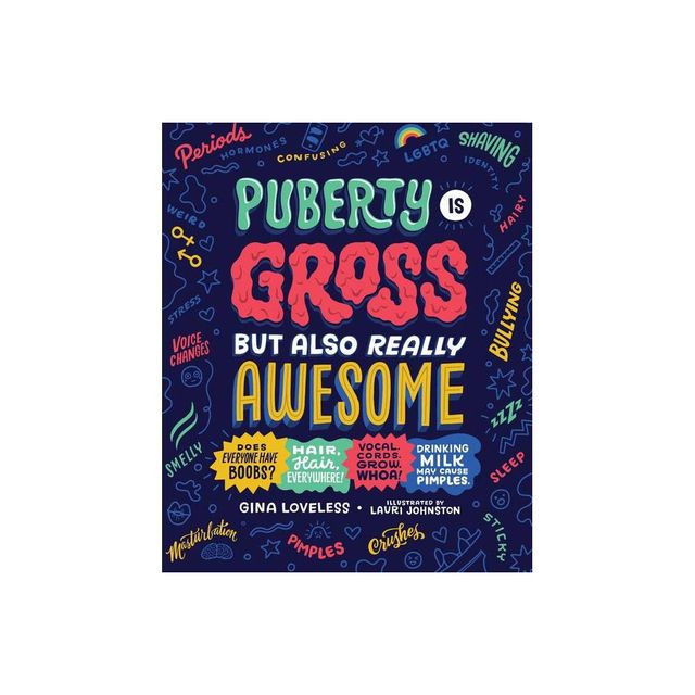 TARGET Puberty Is Gross But Also Really Awesome - by Gina Loveless ( Paperback)