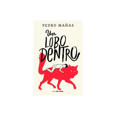 Un Lobo Dentro / The Wolf Inside - by Pedro Maas (Paperback)