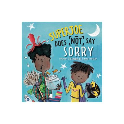 Superjoe Does Not Say Sorry - by Michael Catchpool (Hardcover)