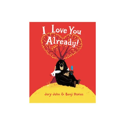 I Love You Already! Board Book - by Jory John