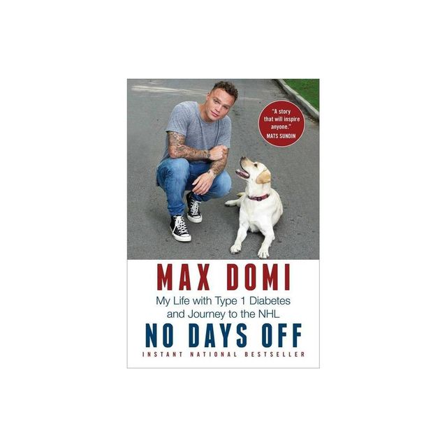 No Days Off - by Max Domi (Paperback)