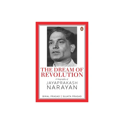 The Dream of Revolution - by Bimal Prasad (Hardcover)