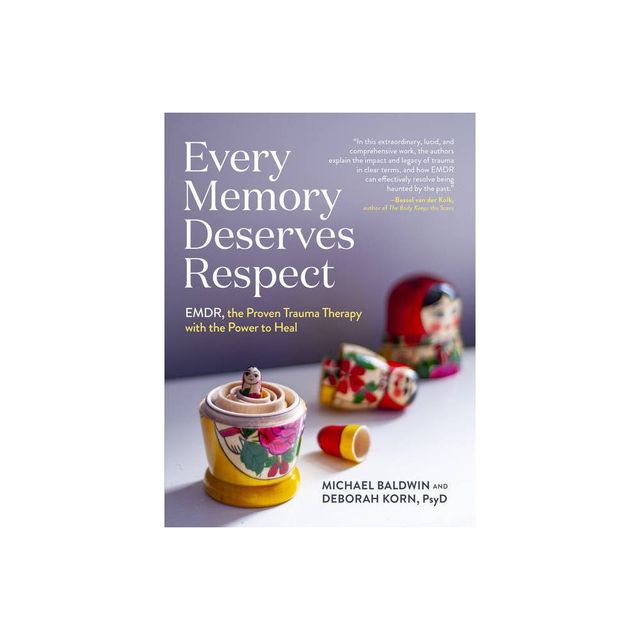 Every Memory Deserves Respect - by Michael Baldwin & Deborah Korn (Paperback)