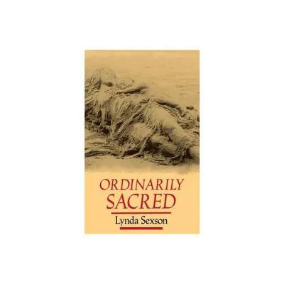 Ordinarily Sacred - (Studies in Religion and Culture) by Lynda Sexson (Paperback)