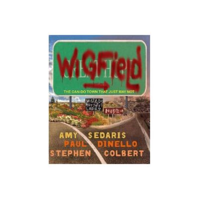 Wigfield - by Amy Sedaris & Paul Dinello & Stephen Colbert (Paperback)