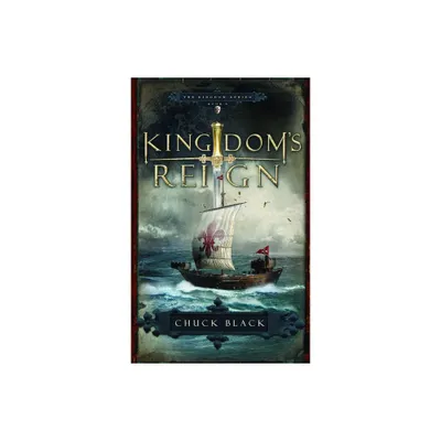 Kingdoms Reign - by Chuck Black (Paperback)