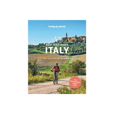 Lonely Planet Best Bike Rides Italy - (Cycling Travel Guide) by Amy McPherson & Margherita Ragg & Angelo Zinna (Paperback)