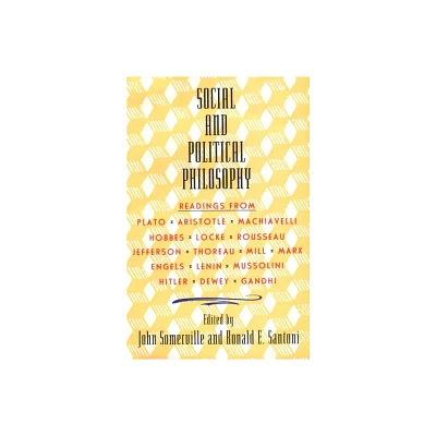 Social and Political Philosophy - by John Somerville & Ronald Santoni (Paperback)