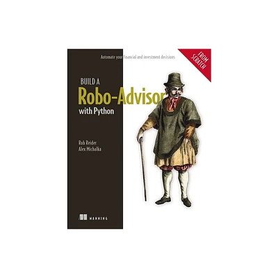 Build a Robo-Advisor with Python (from Scratch) - by Rob Reider & Alex Michalka (Paperback)