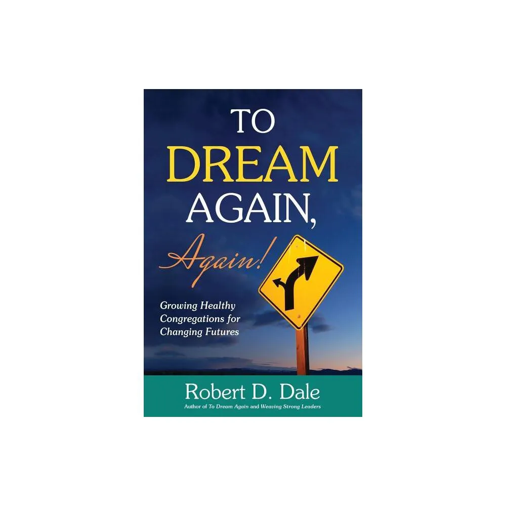 To Dream Again, Again! - by Robert D Dale (Paperback)