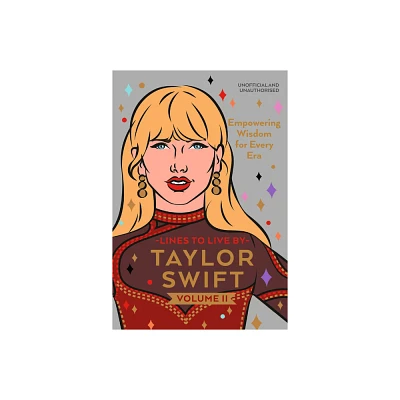 Taylor Swift Lines to Live by Volume 2 - by Pop Press (Hardcover)