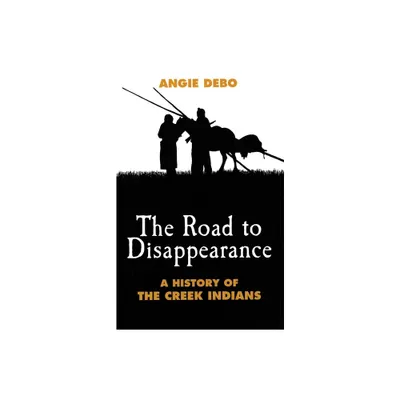 Road to Disappearance - (Civilization of the American Indian) by Angie Debo (Paperback)