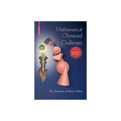 Mathematical Olympiad Challenges - 2nd Edition by Titu Andreescu & Razvan Gelca (Paperback)