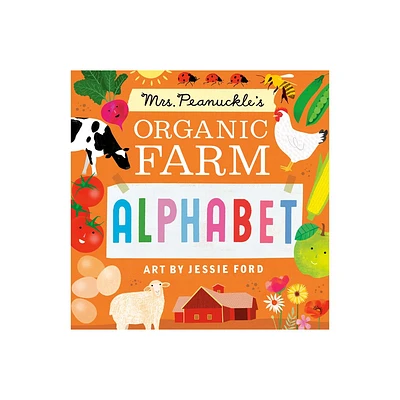 Mrs. Peanuckles Organic Farm Alphabet - (Mrs. Peanuckles Alphabet) by Mrs Peanuckle (Board Book)