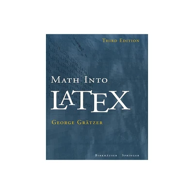 Math Into Latex - 3rd Edition by George Grtzer (Paperback)