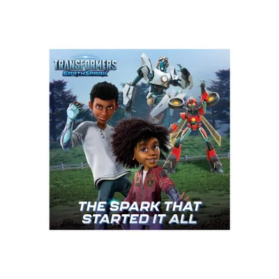 The Spark That Started It All - (Transformers: Earthspark) (Paperback)