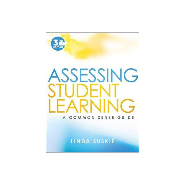 Assessing Student Learning - 3rd Edition by Linda Suskie (Paperback)