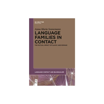 Language Families in Contact - (Language Contact and Bilingualism [Lcb]) by Anna-Maria Sonnemann (Paperback)