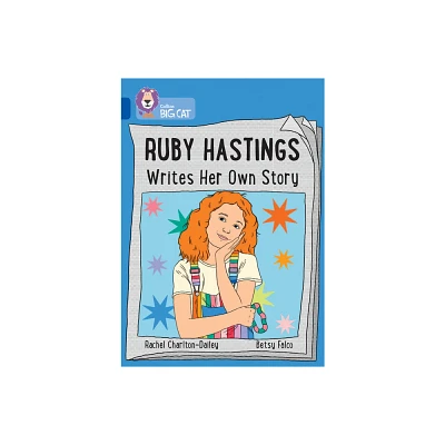 Ruby Hastings Writes Her Own Story - by Rachel Charlton-Dailey (Paperback)