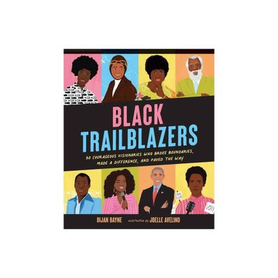 Black Trailblazers - by Bijan Bayne (Hardcover)