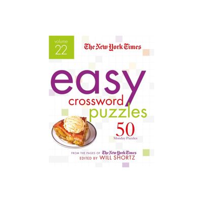 The New York Times Easy Crossword Puzzles Volume 22 - (Spiral Bound)