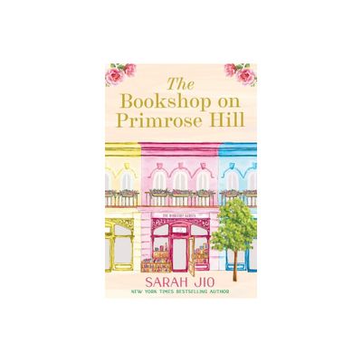 Bookshop on Primrose Hill - by Sarah Jio (Paperback)