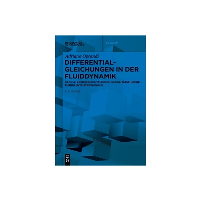 Differentialgleichungen in Der Fluiddynamik - (De Gruyter Studium) 2nd Edition by Adriano Oprandi (Paperback)