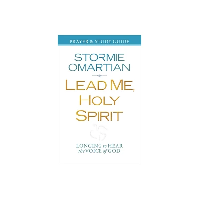 Lead Me, Holy Spirit Prayer & Study Guide - by Stormie Omartian (Paperback)