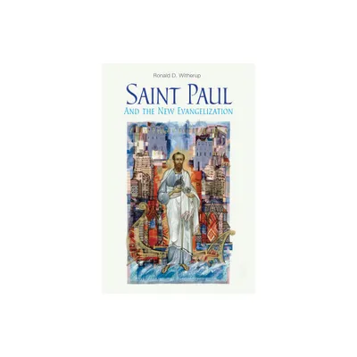 Saint Paul and the New Evangelization - by Ronald D Witherup (Paperback)