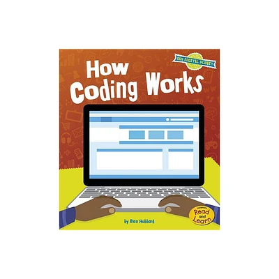 How Coding Works - (Our Digital Planet) by Ben Hubbard (Paperback)