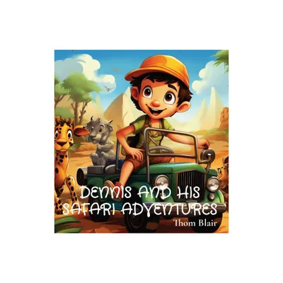 Dennis and His Safari Adventures - Large Print by Thom Blair (Hardcover)