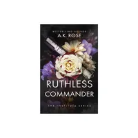 Ruthless Commander - by A K Rose & Atlas Rose (Paperback)