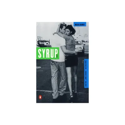 Syrup - by Max Barry (Paperback)